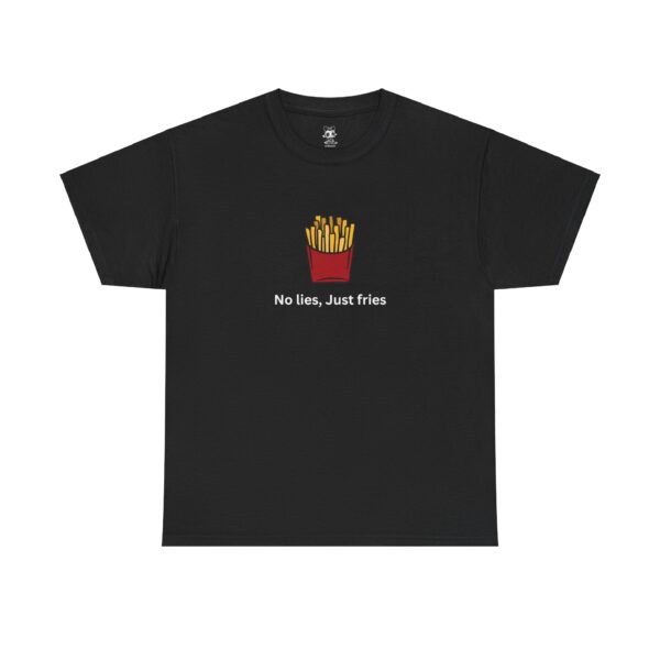 No Lies, Just Fries - Image 9